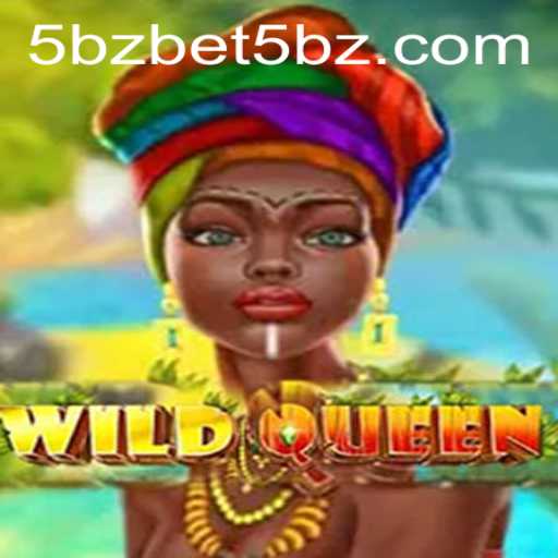 Explore the Exciting World of WildQueen: A Thrilling Adventure with 5bzbet